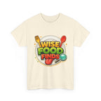 Wise Food Finds T-Shirt — Fun Food Lover Tee
