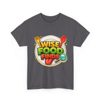 Wise Food Finds T-Shirt — Fun Food Lover Tee